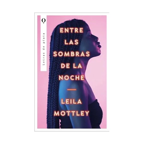 Ediciones Urano - Libro Entre Las Sombras De La Noche | Leila Mottley