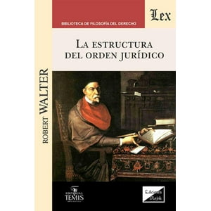 Olejnik Ediciones - Libro Estructura Del Orden Jurídico, La - Robert Walter