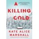 thumbnail image 1 of Libro A Killing Cold de Kate Alice Marshall - Flatiron Books, 1 of 1