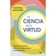 thumbnail image 1 of Libro La Ciencia De La Virtud, 1 of 2