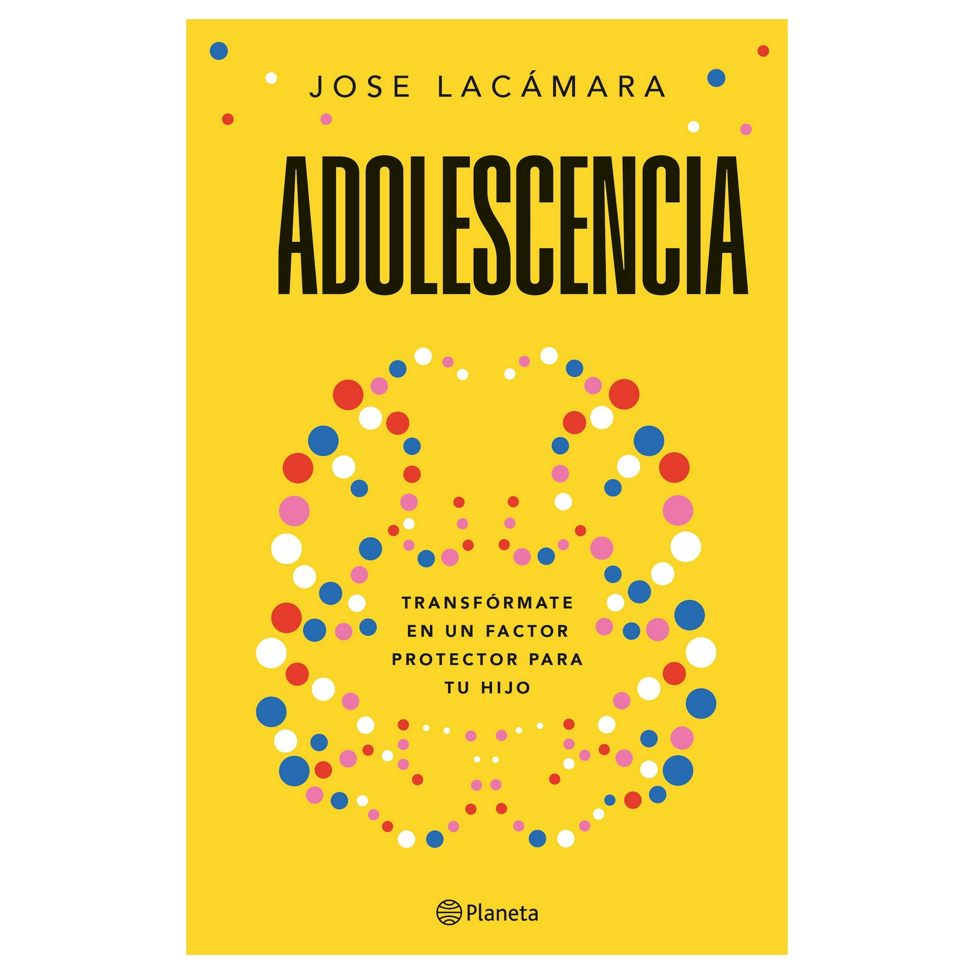 Planeta - Libro Adolescencia Jose Lacámara