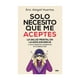 thumbnail image 1 of Libro Solo Necesito Que Me Aceptes 028, 1 of 2