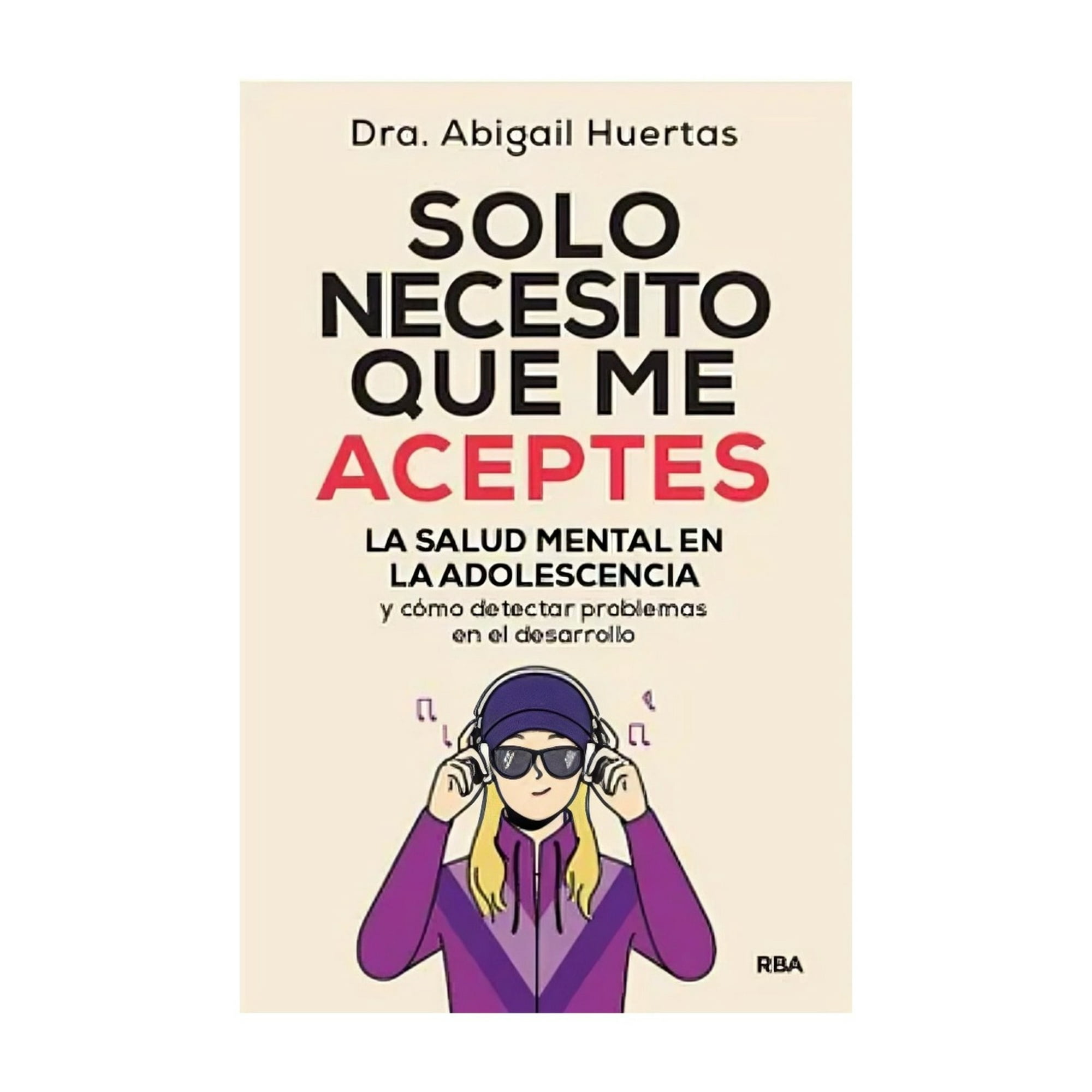Rba - Libro Solo Necesito Que Me Aceptes / 028