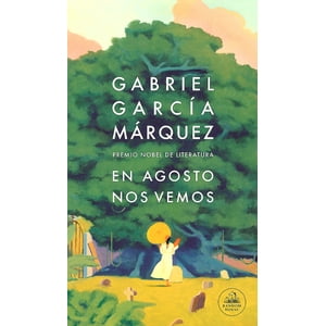 Debols!Llo - Libro En Agosto Nos Vemos - Gabriel García Márquez