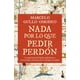 thumbnail image 1 of Libro Nada por lo que pedir perdón - Marcelo Gullo Omodeo, 1 of 2