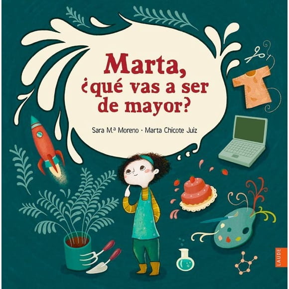 Marta, ¿Que Vas A Ser De Mayor?