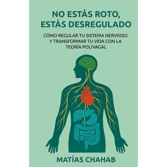 Book Independently published No Estás Roto Regulación Nerviosa