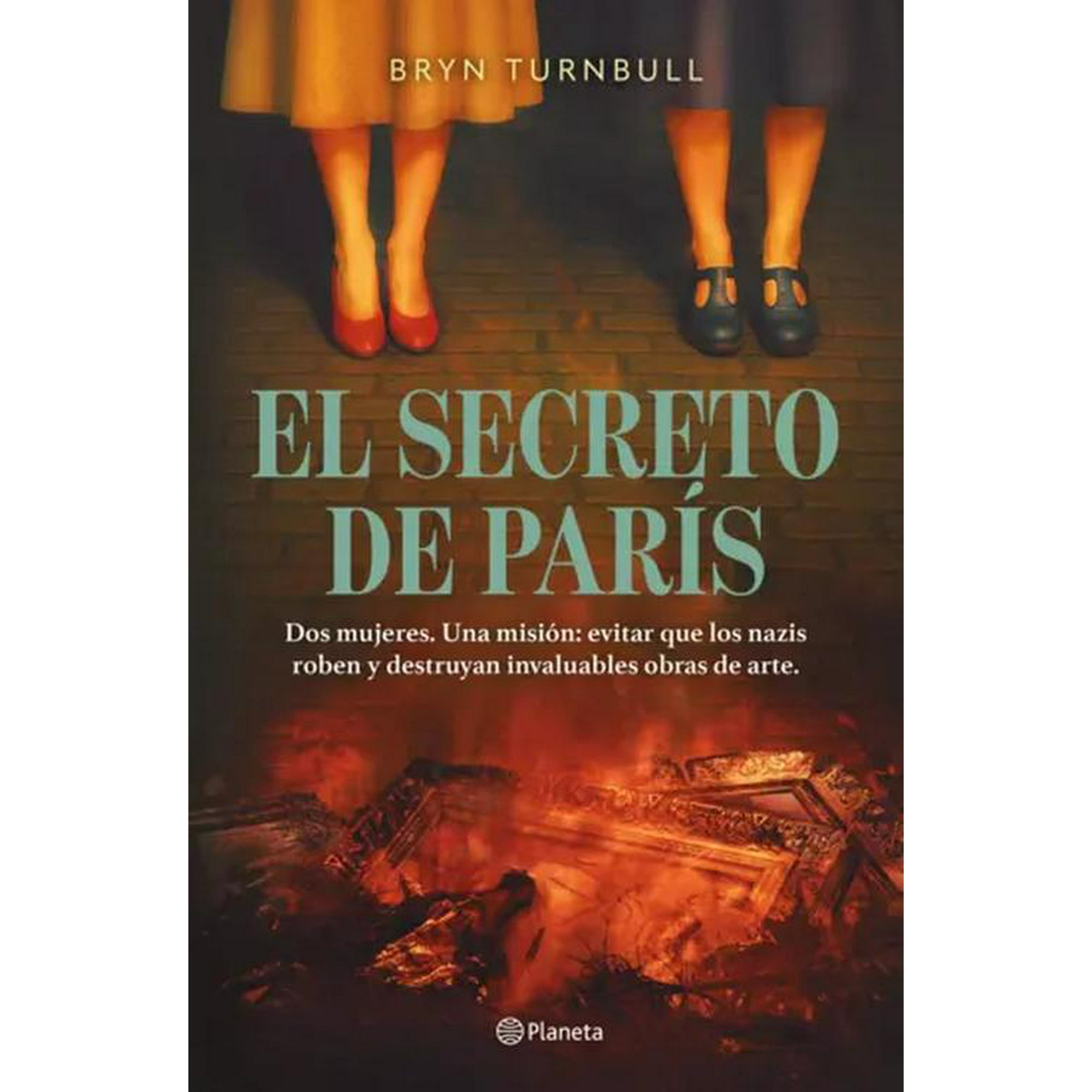 Planeta - Libro El Secreto De París - Bryn Turnbull