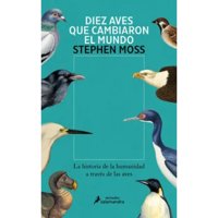 Salamandra - Diez Aves Que Cambiaron El Mundo