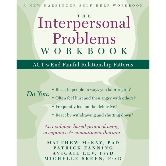 Libro El libro de trabajo sobre problemas interpersonales: ACTÚA para acabar con los patrones dolorosos de las relaciones