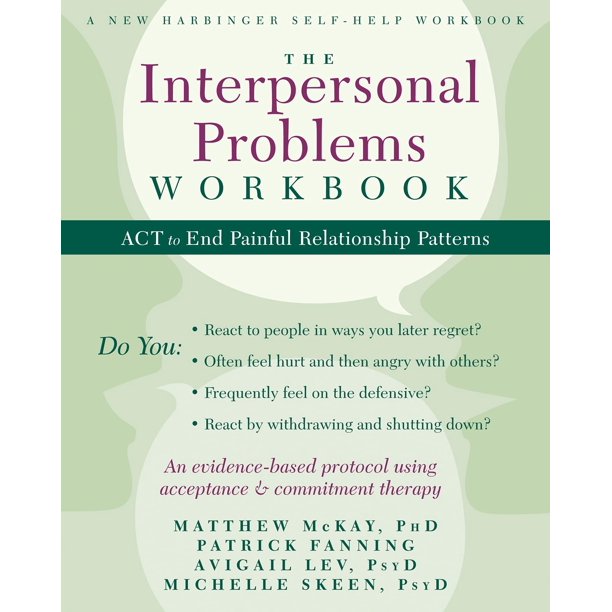 Libro El libro de trabajo sobre problemas interpersonales: ACTÚA para acabar con los patrones dolorosos de las relaciones