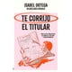 thumbnail image 1 of Libro Te Corrijo El Titular - Ortega, Isabel, 1 of 2