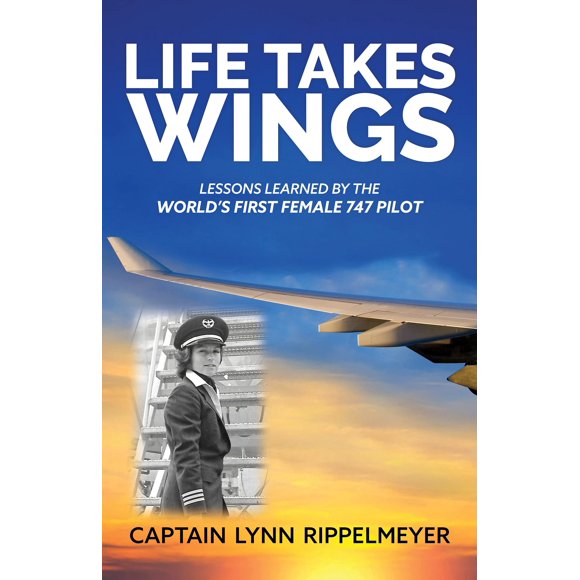 Libro Morgan James Life Takes Wings: La Primera Piloto de 747