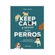 thumbnail image 1 of Keep Calm Y Aprende De Los Perros, 1 of 2