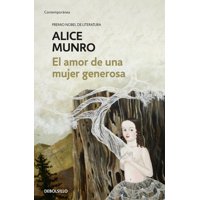 Debols!Llo - Amor De Una Mujer Generosa - Munro, Alice