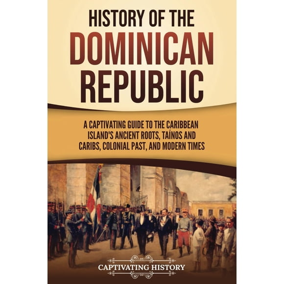 Historia cautivadora de la República Dominicana