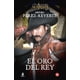 thumbnail image 1 of Libro El Oro Del Rey (Capitán Alatriste 4) - Pérez-Reverte, 1 of 2