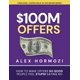 thumbnail image 1 of Ofertas de 100 millones de dólares: libro Cómo hacer ofertas para que la gente se sienta estúpida al decir que no (serie de 100 millones de dólares de Acquisition.com), 1 of 1
