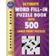 thumbnail image 1 of Ultimate Word Fill In Puzzle Book for Adults and Teens: 500 Word Fill Ins Puzzles with Large Print| Word Fill it in Puzzle Book for Seniors and Young Adults, 1 of 1