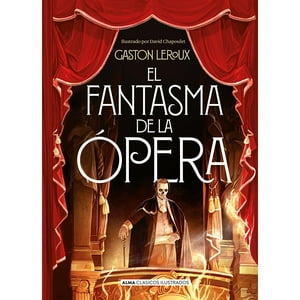 Alma - Libro El Fantasma De La Ópera (Clásicos) - Editorial