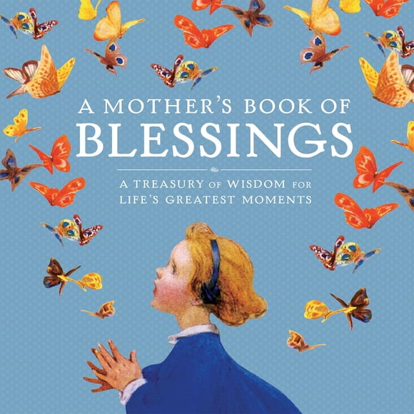 National Geographic – El libro de bendiciones de una madre: Un tesoro de sabiduría para los momentos más importantes de la vida