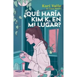 Plaza & Janes - Libro ¿Qué Haría Kim K. En Mi Lugar?