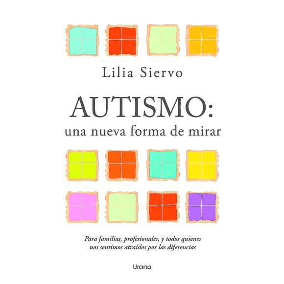 Libro Autismo, Una Nueva Forma De Mirar - Siervo, Lilia