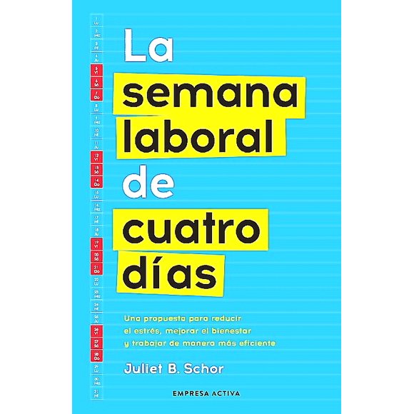 Libro La Semana Laboral De Cuatro Días - Schor, Juliet