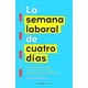 thumbnail image 1 of Libro La Semana Laboral De Cuatro Días - Schor, Juliet, 1 of 2