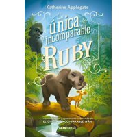 Océano - Libro La Ínica E Incomparable Ruby - Katherine Applegate