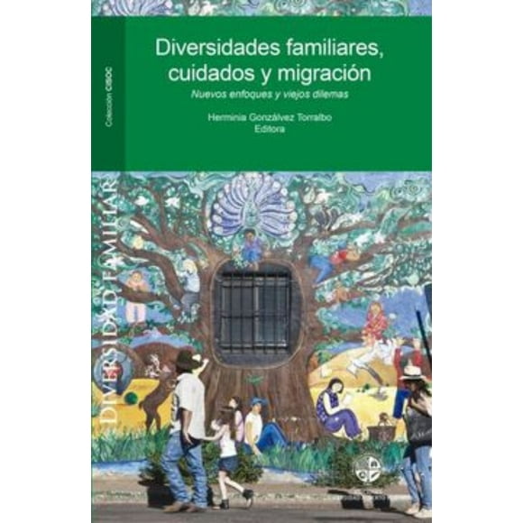 Diversidades Familiares, Cuidados Y Migración