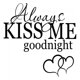 thumbnail image 1 of Decomural Always Kiss Goodnight Love WS-15618, 1 of 2