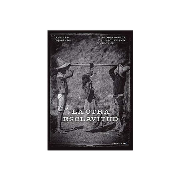 Libro La Otra Esclavitud envio Gratis