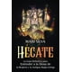 thumbnail image 1 of Libro Hécate: la guía definitiva para entender a la diosa de la brujería y la magia griega antigua, 1 of 1