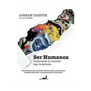 Arroba Libros - Ser Humanos: Iluminando La Realidad Bajo La Fachada / Ashka
