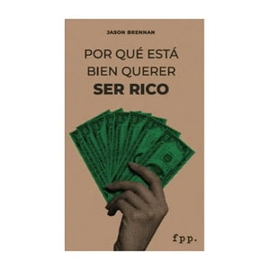 Fpp - Libro Por Que Esta Bien Querer Ser Rico / 406