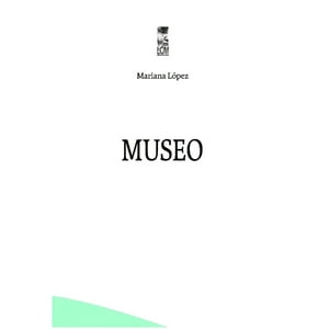 Lom - Libro Museo - Mariana López