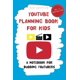 thumbnail image 1 of Notebook Beans and Joy Publishing Ltd YouTube Planning Kids, 1 of 1
