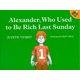 thumbnail image 1 of Alexander, que fue rico el domingo pasado, 1 of 1