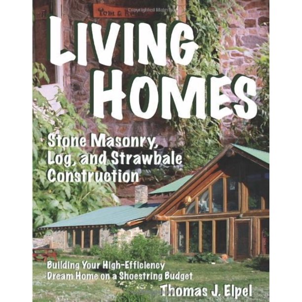 Libro Living Homes: Construcción con Piedra, Madera y Paja, 6ª Edición – HOPS Press LLC