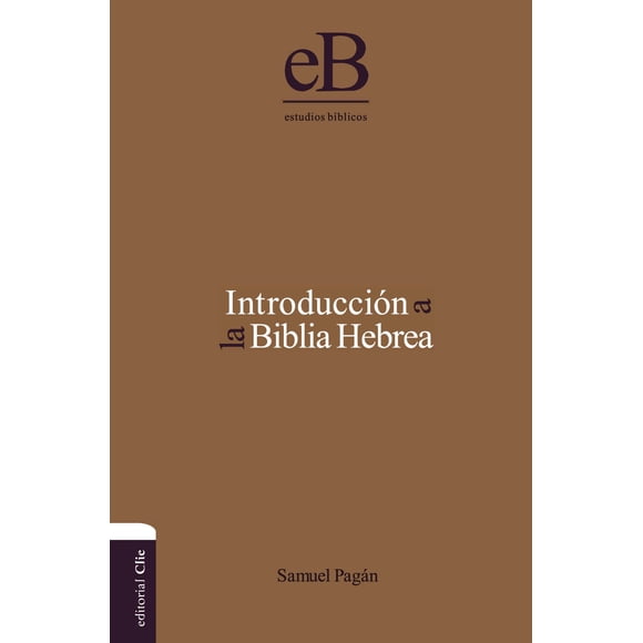 Libro CLIE Introducción a la Biblia Hebrea en Español