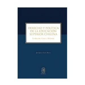 Ediciones Uc - Derecho Y Política De La Educación Superior Chil. Envio Grat