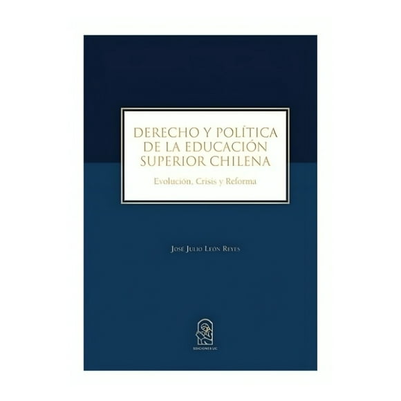 Derecho Y Política De La Educación Superior Chil Envio Grat