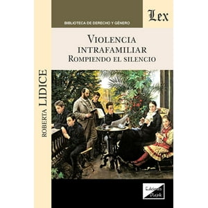 Olejnik Ediciones - Libro Violencia Intrafamiliar. Rompiendo El - Roberta Lidic