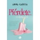 thumbnail image 1 of Piérdete… Conmigo de Editorial Harper Collins, 1 of 3