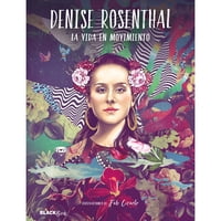 Penguin Random House - Libro Denise Rosenthal. La Vida En Movimiento