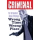 thumbnail image 1 of Comic Book Criminal Volumen 7: Lugar equivocado, momento equivocado, 1 of 1