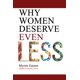 thumbnail image 1 of Libro de publicación independiente: Why Women Deserve Even Less, 1 of 1