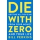 thumbnail image 1 of Libro Die With Zero: Cómo sacar todo lo que pueda de su dinero, 1 of 1