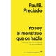 thumbnail image 1 of Libro Yo Soy El Monstruo Que Os Habla - Paul B. Preciado, 1 of 2